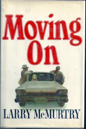 Item #009194 MOVING ON. Larry McMURTRY