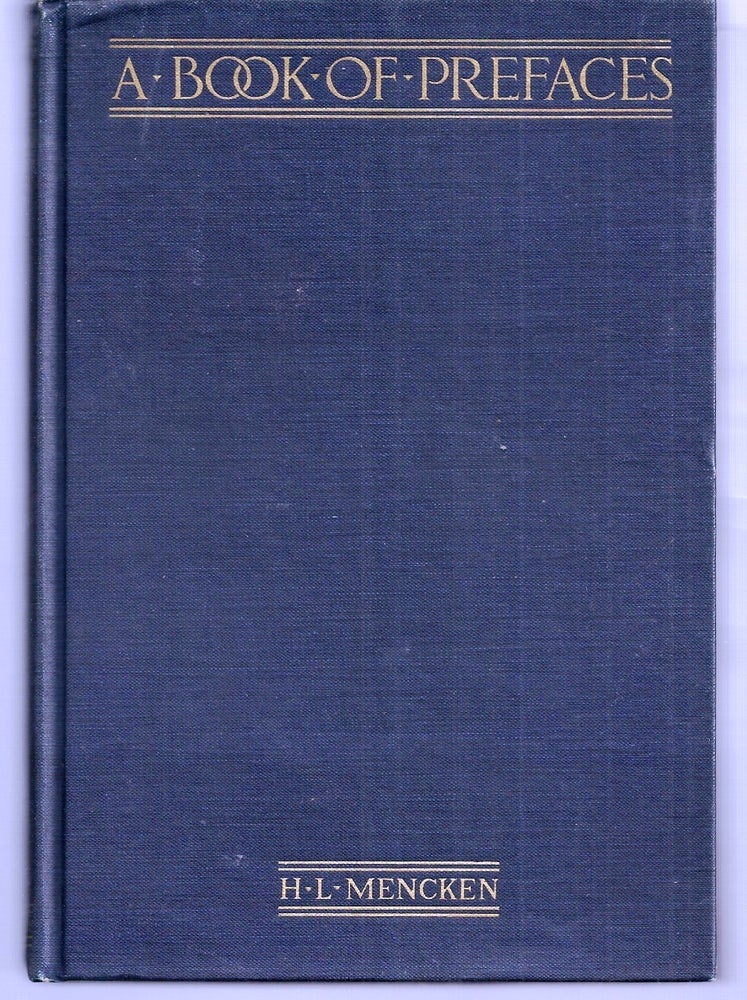 Item #009292 A BOOK OF PREFACES. H. L. MENCKEN.