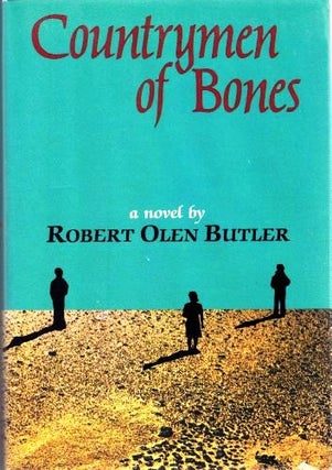 Item #009324 COUNTRYMEN OF BONES. Robert Olen BUTLER