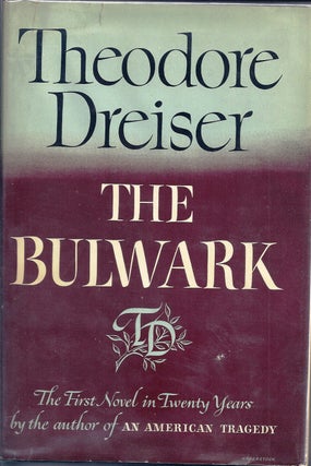 Item #009422 THE BULWARK. Theodore DREISER