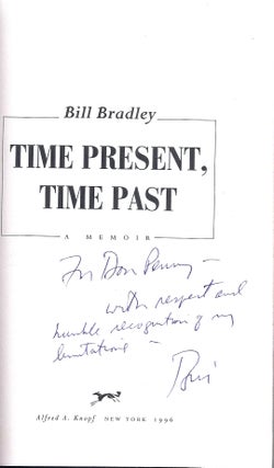 Item #009637 TIME PRESENT, TIME PAST: A MEMOIR. Bill BRADLEY