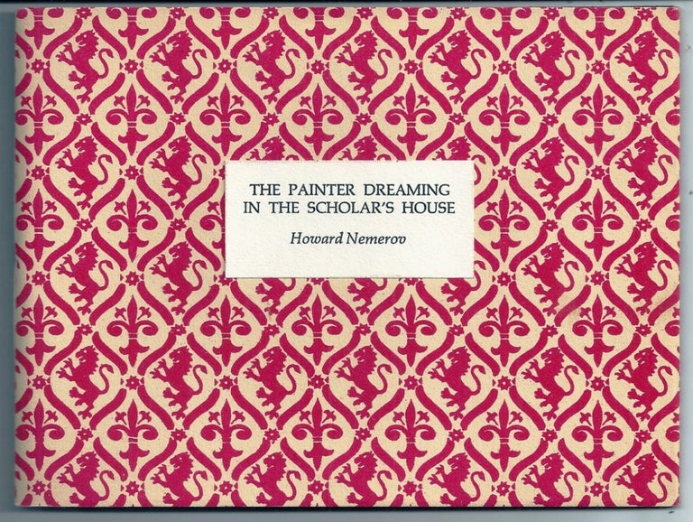 Item #010261 THE PAINTER DREAMING IN THE SCHOLAR'S HOUSE. Howard NEMEROV.