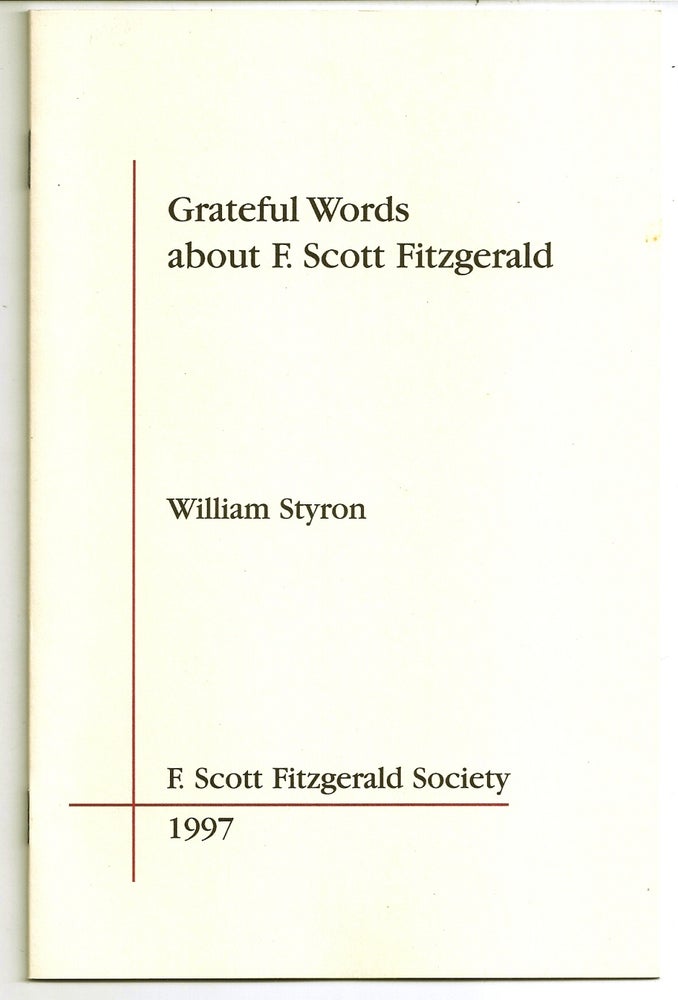 Item #010756 GRATEFUL WORDS ABOUT F. SCOTT FITZGERALD. William STYRON.