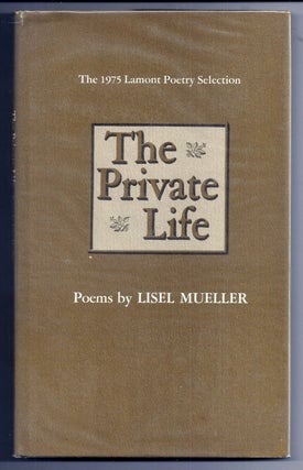 Item #010970 THE PRIVATE LIFE. Lisel MUELLER