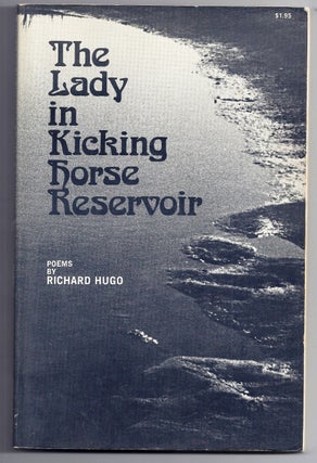 Item #011626 THE LADY IN KICKING HORSE RESERVOIR. Richard HUGO