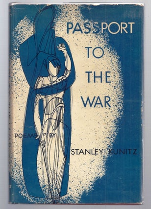 Item #011692 PASSPORT TO WAR. Stanley KUNITZ
