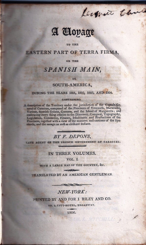 Item #012025 A VOYAGE TO THE EASTERN PART OF TERRA FIRMA, OR THE SPANISH MAIN IN SOUTH-AMERICA, DURING THE YEARS 1801, 1802, 1803 & 1804. Washington IRVING, DEPONS, rancois Raimond Joseph.