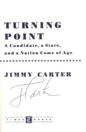 Item #012131 TURNING POINT. A CANDIDATE, A STATE, AND A NATION COME OF AGE. Jimmy CARTER