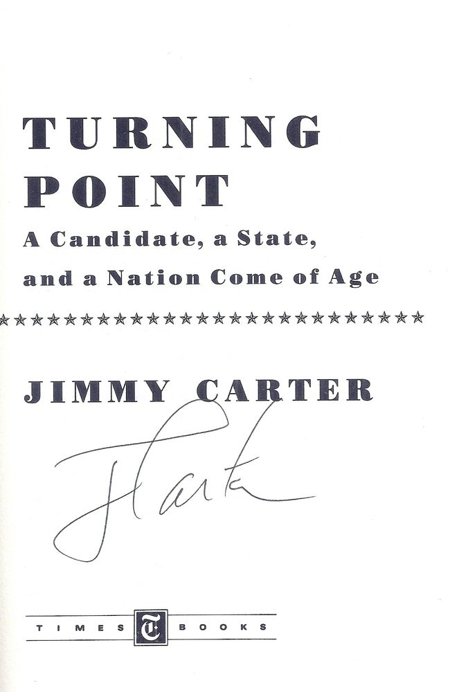 Item #012131 TURNING POINT. A CANDIDATE, A STATE, AND A NATION COME OF AGE. Jimmy CARTER.