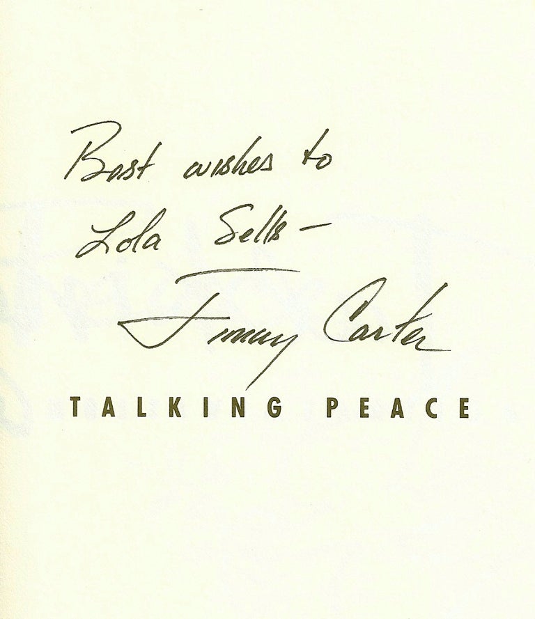 Item #012132 TALKING PEACE. A VISION FOR THE NEXT GENERATION. Jimmy CARTER.