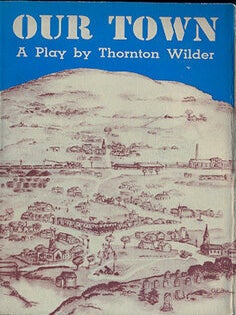 Item #012334 OUR TOWN. Thornton WILDER