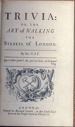 Item #012398 TRIVIA: OR, THE ART OF WALKING THE STREETS OF LONDON. John GAY