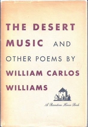 Item #012495 THE DESERT MUSIC AND OTHER POEMS. William Carlos WILLIAMS