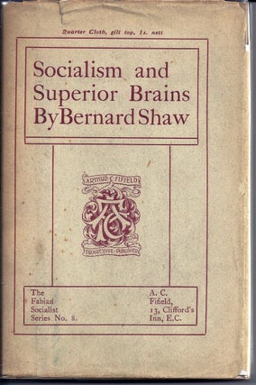 Item #013022 SOCIALISM AND SUPERIOR BRAINS. A REPLY TO MR. MALLOCK. George Bernard SHAW