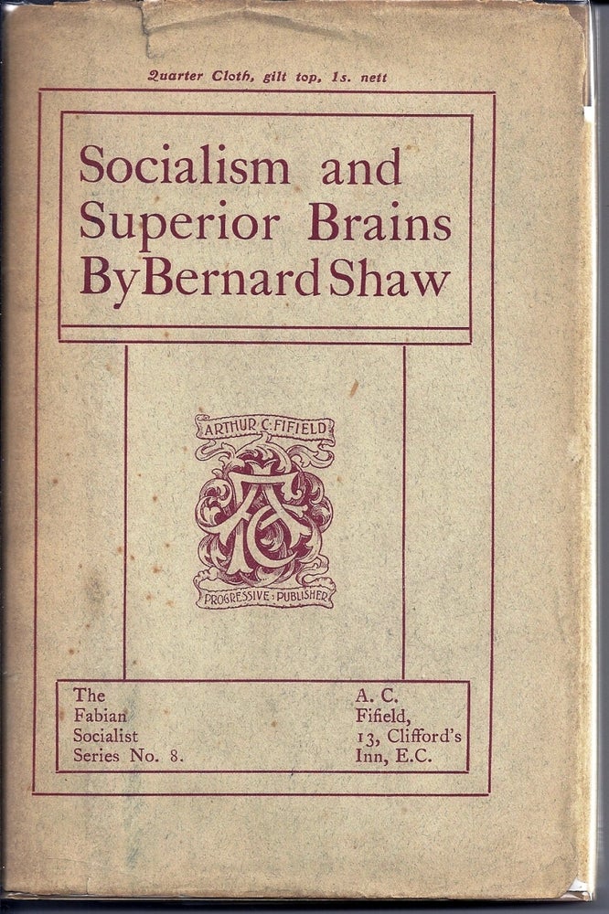 Item #013022 SOCIALISM AND SUPERIOR BRAINS. A REPLY TO MR. MALLOCK. George Bernard SHAW.