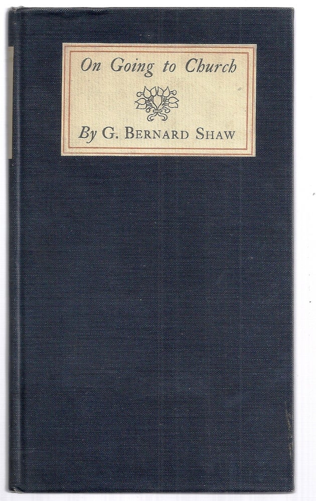 Item #013044 FROM THE SAVOY. AN ESSAY ON GOING TO CHURCH. George Bernard SHAW.