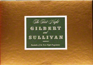 Item #013223 THE FIRST NIGHT GILBERT AND SULLIVAN CONTAINING COMPLETE LIBRETTOS OF THE FOURTEEN...