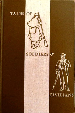 Item #013468 TALES OF SOLDIERS & CIVILIANS. Ambrose BIERCE, Paul LANDACRE