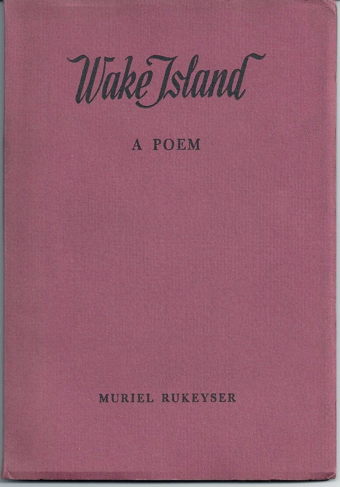 Item #013572 WAKE ISLAND. Muriel RUKEYSER.