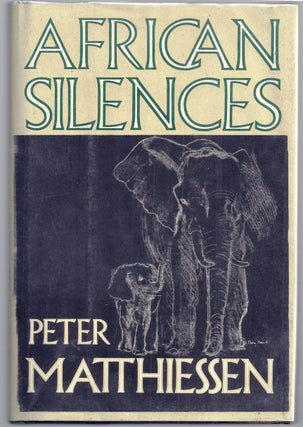 Item #013591 AFRICAN SILENCES. Peter MATTHIESSEN
