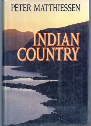 Item #013592 INDIAN COUNTRY. Peter MATTHIESSEN
