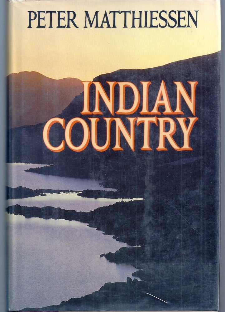 Item #013592 INDIAN COUNTRY. Peter MATTHIESSEN.