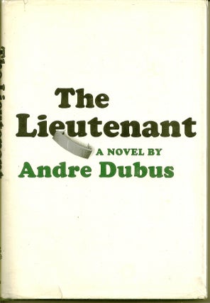 Item #013626 THE LIEUTENANT. Andre DUBUS