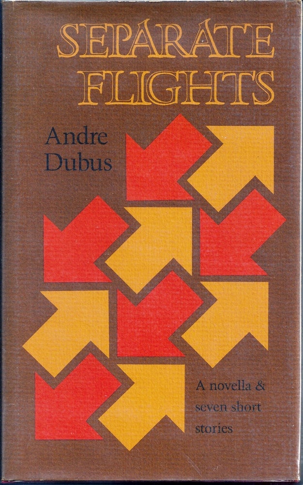 Item #013627 SEPARATE FLIGHTS. Andre DUBUS.