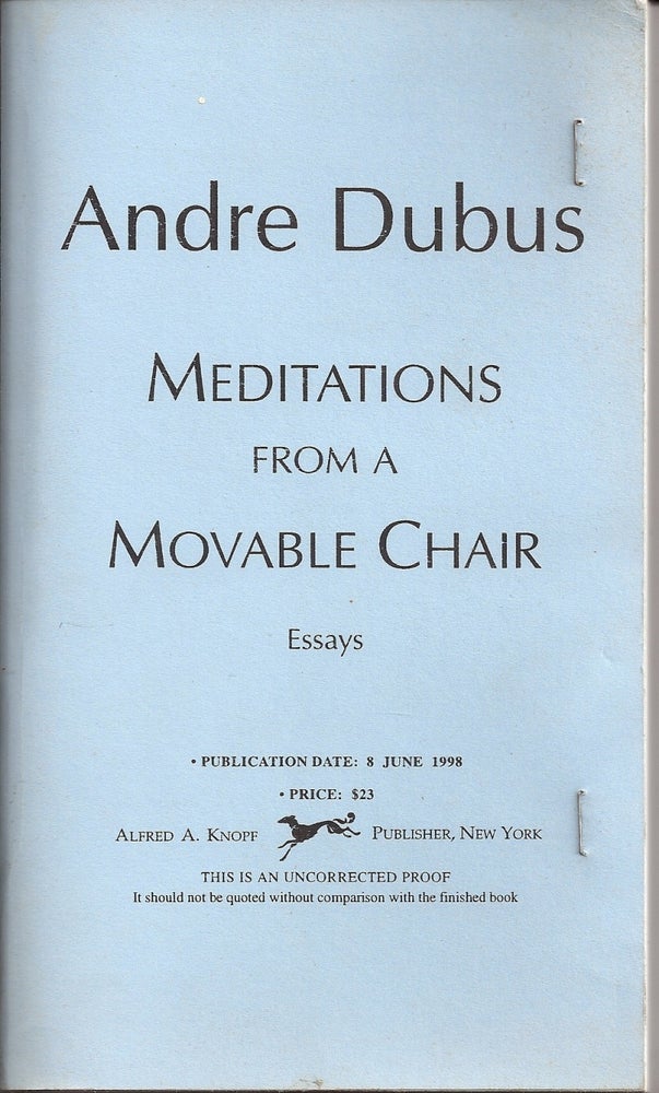 Item #013647 MEDITATIONS FROM A MOVABLE CHAIR. Andre DUBUS.