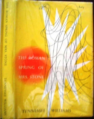 Item #013712 THE ROMAN SPRING OF MRS. STONE. Tennessee WILLIAMS