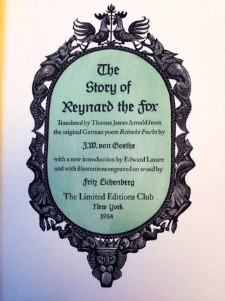 Item #013816 THE STORY OF REYNARD THE FOX. Johann Wolfgang von GOETHE