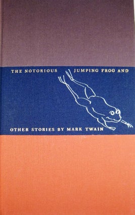Item #014471 THE NOTORIOUS JUMPING FROG AND OTHER STORIES. Mark TWAIN, Samuel CLEMENS