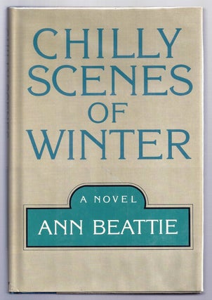 Item #014582 CHILLY SCENES OF WINTER. Ann BEATTIE