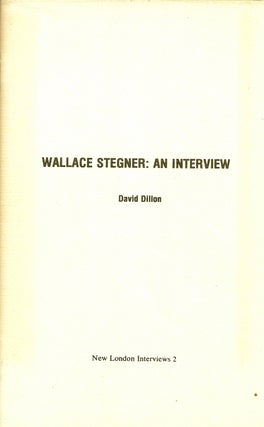 Item #014646 WALLACE STEGNER: AN INTERVIEW. David DILLON, WALLACE STEGNER