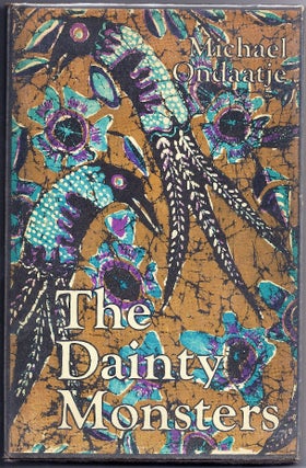 Item #014852 THE DAINTY MONSTERS. Michael ONDAATJE