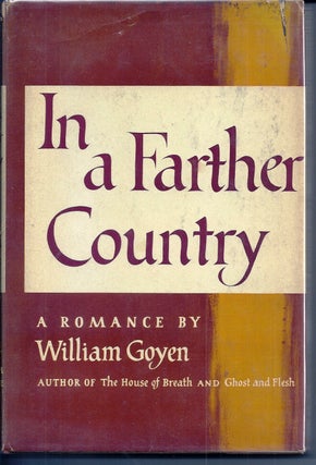 Item #014858 IN A FARTHER COUNTRY. William GOYEN