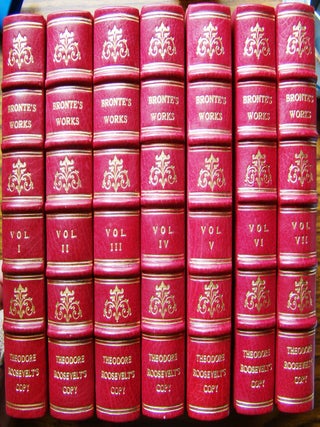 Item #014910 LIFE AND WORKS OF CHARLOTTE BRONTE AND HER SISTERS. Theodore Roosevelt's Set Signed...
