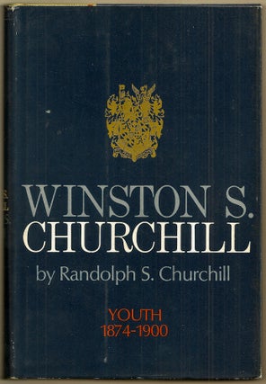 Item #015119 WINSTON S. CHURCHILL. YOUTH 1874-1900. Randolph S. CHURCHILL