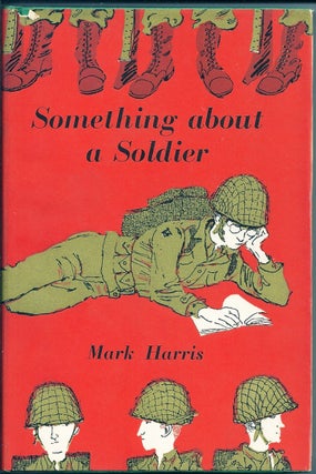 Item #015194 SOMETHING ABOUT A SOLDIER. Mark HARRIS