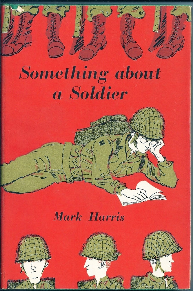 Item #015194 SOMETHING ABOUT A SOLDIER. Mark HARRIS.