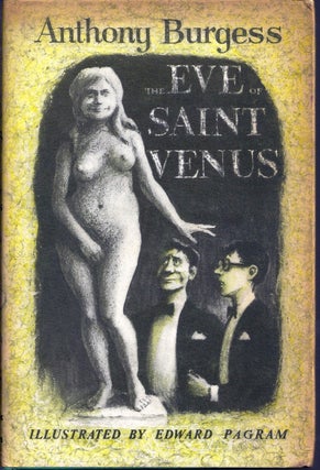 Item #015196 THE EVE OF SAINT VENUS. Anthony BURGESS