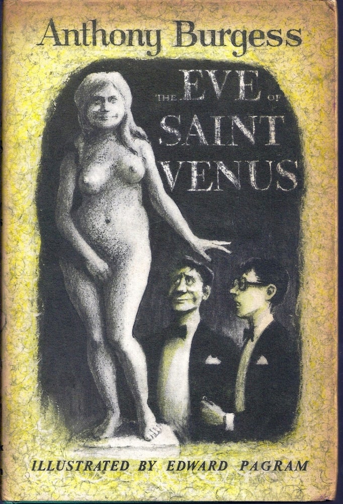 Item #015196 THE EVE OF SAINT VENUS. Anthony BURGESS.