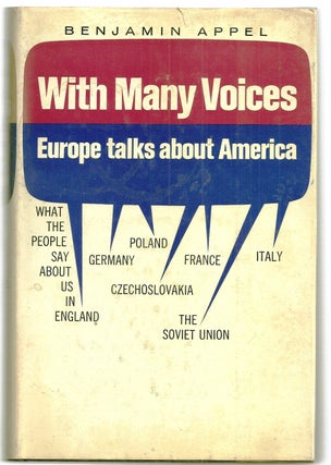 Item #015208 WITH MANY VOICES. EUROPE TALKS ABOUT AMERICA. Benjamin APPEL