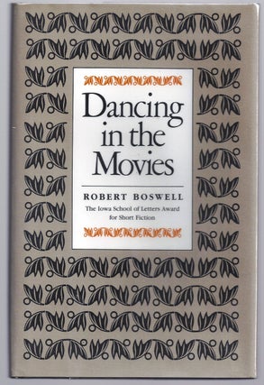 Item #015894 DANCING IN THE MOVIES. Robert BOSWELL
