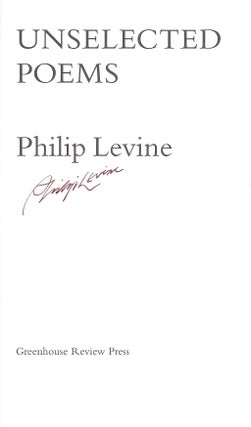 Item #016425 UNSELECTED POEMS. Philip LEVINE