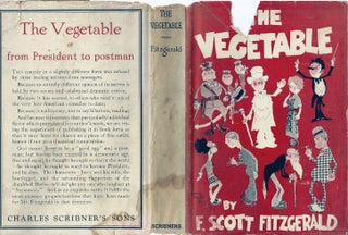 Item #016453 THE VEGETABLE OR FROM PRESIDENT TO POSTMAN. F. Scott FITZGERALD