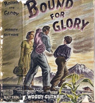 Item #016457 BOUND FOR GLORY. Woody GUTHRIE