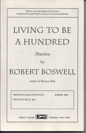 Item #017099 LIVING TO BE 100. Robert BOSWELL