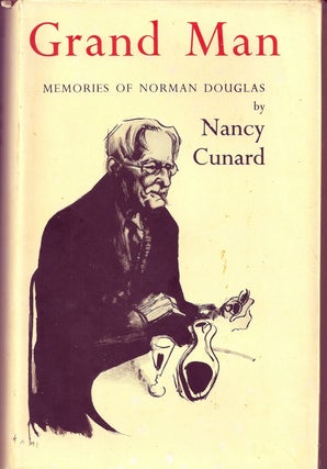 Item #017108 GRAND MAN: MEMORIES OF NORMAN DOUGLAS. Nancy CUNARD