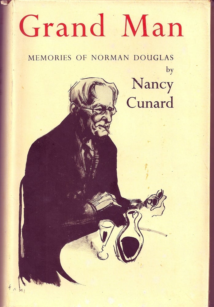 Item #017108 GRAND MAN: MEMORIES OF NORMAN DOUGLAS. Nancy CUNARD.